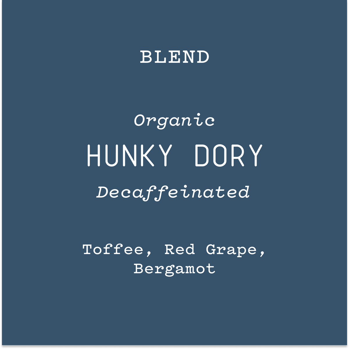 Hunky Dory | Decaf Light Roast - 12oz / Automatic Drip | Ember Coffee & Tea